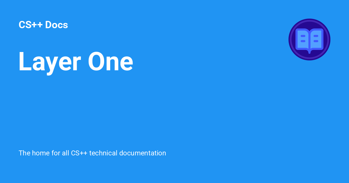 Layer One - CS++ Docs