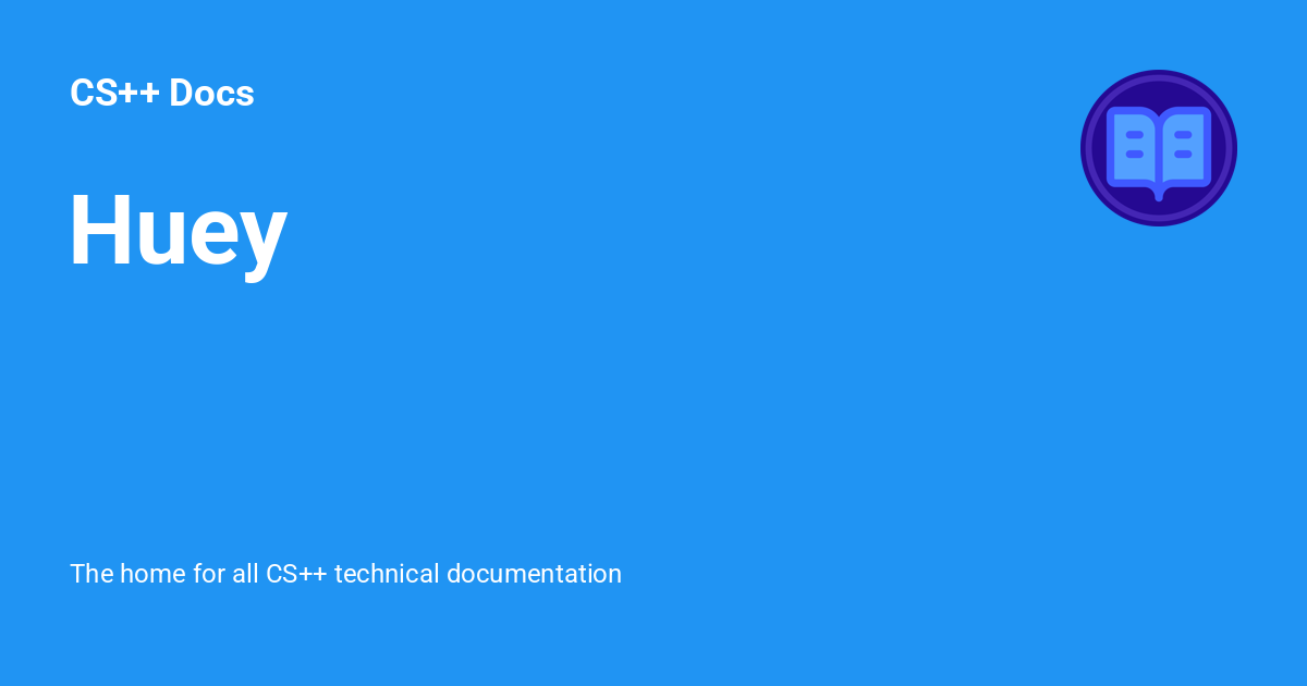 Huey - CS++ Docs